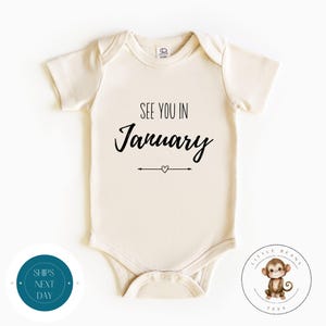 See You in January Baby Announcement Onesie® | Custom Month Baby Reveal Onesie® | Baby Shower Gift | New Baby