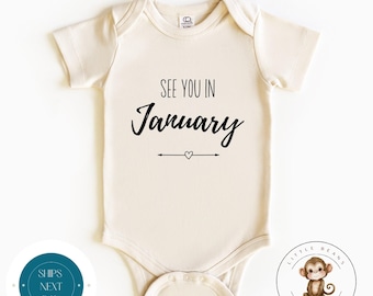 See You in January Baby Announcement Onesie® | Custom Month Baby Reveal Onesie® | Baby Shower Gift | New Baby