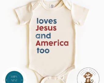 Love Jesus and America Too 4th of July Baby Onesie® | Summer Holiday Baby Bodysuit | Cute 4th of July Outfit