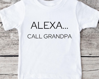 Alexa Call Grandpa Onesie® | Custom Baby Onesie® | Grandma Custom Tshirt