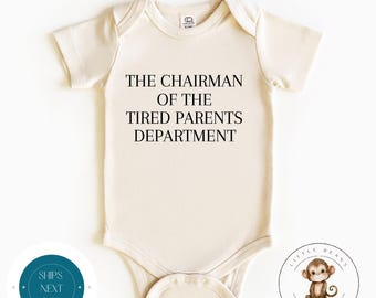 The Chairman of the Tired Parents Department Baby Onesie® | New Baby Parent Gift | Baby Shower Gift