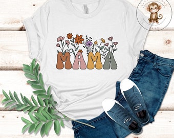 Mama Flowers T-Shirt | Floral Mom Shirt | Gift for Her | Mom Birthday Mothers Day Gift