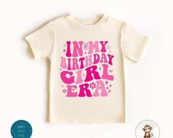 In My Birthday Era Pink Girls Shirt | Cute Birthday Tshirt | Birthday Party Shirt