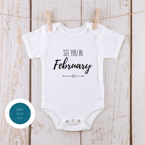 See You in February Baby Reveal Onesie® | Custom Month Baby Annoucement Onesie® | Baby Shower Gift | New Baby