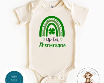 St Patricks Day Up For Shenanigans Baby Onesie® Natural  | Custom St Pats Kids Tshirt | Irish Onesie® Tshirt