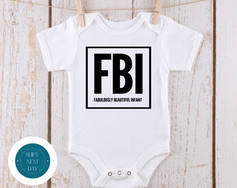 FBI Fabulously Beautiful Infant Onesie® | Funny Baby Onesie® | Baby Shower Gift | Cute Onesie®