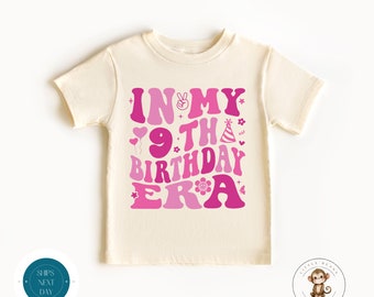 In My 9th Birthday Era Girls Shirt | Ninth Birthday Tshirt | Birthday Party Shirt