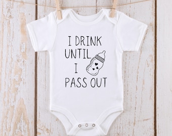 I Drink till I Pass Out Onesie® | Funny Baby Onesie® | Custom Kids Tshirt | Baby Bodysuit