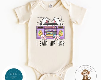 I Said Hip Hop Easter Baby Onesie® | Easter Bunny Gift Onesie® | Cute Easter Kids Tshirt