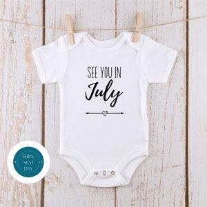 See You in July Baby Reveal Onesie® | Custom Month Baby Annoucement Onesie® | Baby Shower Gift | New Baby