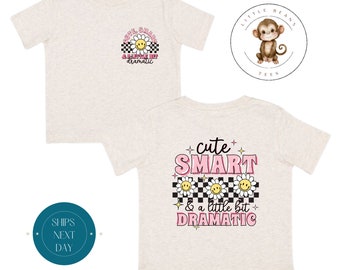 Cute Smart Dramatic Front and Back Printed Onesie® | Girls Funny Shirt | Cute Sassy Girly Shirt