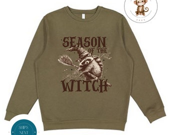 Season Of the Witch Sweatshirt | Halloween Fall Spooky Shirt | Cozy Hoodie Toddler Kids Adult | Gift For Her