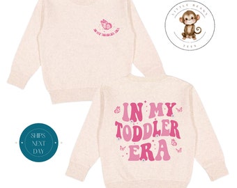 In My Toddler Era Pink Front Back Toddler Sweatshirt | Vintage Natural Heathered Crewneck | Cute Era Toddler Tshirt