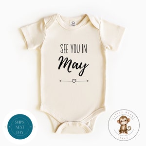 See You in May Baby Announcement Onesie® | Custom Month Baby Reveal Onesie® | Baby Shower Gift | New Baby