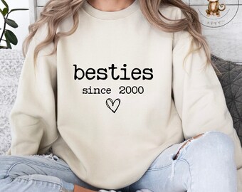 Besties Since Womens Shirt | Best Friend Tshirt Sweatshirt | Bridesmaid Gift | Best Friend Gift