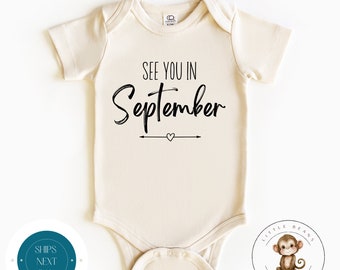 See You in September Baby Announcement Onesie® | Custom Month Baby Reveal Onesie® | Baby Shower Gift | New Baby
