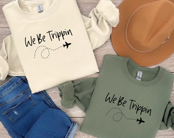 We Be Trippin 2024 Vacation Shirt | Girls Trip Travel Shirts | Custom Tripping Air Plane Shirt | Family Trip