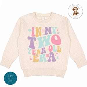 In My Two Year Old Era Toddler Sweatshirt | Birthday Vintage Natural Heathered Crewneck | Girls 2nd Birthday Toddler Tshirt