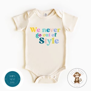 Never Go Out of Style Color Baby Onesie® | Retro Onesie® | Custom Baby Bodysuit | Baby Shower Gift
