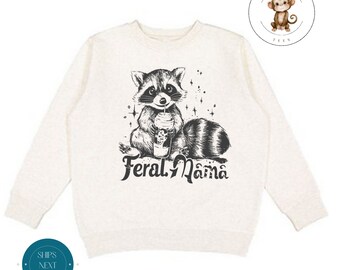 Feral Mama Sweatshirt | Feral Raccoon Girly Shirt | Cozy Hoodie Toddler Kids Adult | Gift For Her