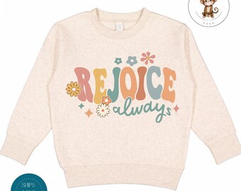 Rejoice Always Christian Toddler Sweatshirt | Vintage Natural Heathered Crewneck | Religious Toddler Tshirt