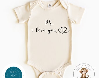 PS I Love You Cute Baby Onesie® | Baby Shower Gift | New Parent Gift | PS I Love You Tshirt