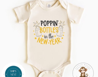Poppin Bottles Natural Baby Onesie® | New Years Eve Onesie® | Kids Tshirt | Custom Baby Bodysuit