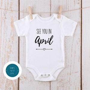 See You in April Baby Reveal Onesie® | Custom Month Baby Annoucement Onesie® | Baby Shower Gift | New Baby