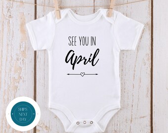 See You in April Baby Reveal Onesie® | Custom Month Baby Annoucement Onesie® | Baby Shower Gift | New Baby