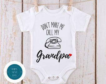 Dont Make Me Call My Grandpa Onesie® | Cute Funny Baby Onesie® | Baby Shower Gift Bodysuit | Grandpa Tshirt