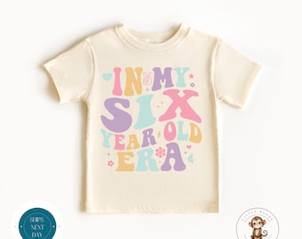In My Six Year Old Era Baby Onesie® | Sixth Birthday Girl Tshirt | Birthday Party Shirt