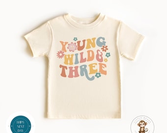 Young Wild And Three Birthday Shirt  | Third Birthday Girl Baby Onesie® | Cute Birthday Party Shirt
