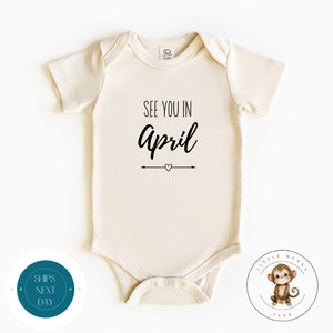 See You in April Announcement Baby Onesie® | Custom Month Baby Reveal Onesie® | Baby Shower Gift | New Baby