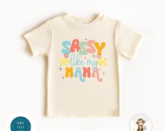 Sassy Like My Mama Kids Tshirt | Cute Funny Baby Onesie® | Cute Kids Gift | Baby Shower Gift | Girly Shirt
