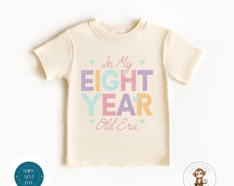 In My Eight Year Old Era Birthday Shirt | Eighth Birthday Girl Sweatshirt | Cute Birthday Party Shirt
