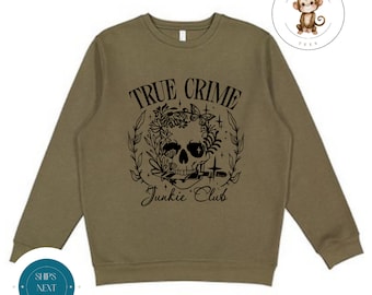True Crime Junkie Sweatshirt | Cozy Hoodie Toddler Kids Adult | Gift For Her | Murder Mystery Show Shirt