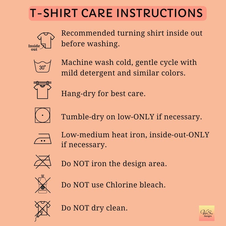 May include: Peach-colored graphic with black text and icons detailing t-shirt care instructions. Includes washing, drying, and ironing guidelines. The text reads: "T-SHIRT CARE INSTRUCTIONS".