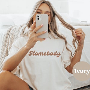 Lounge Shirt Women Lounge Wear For Women Homebody Shirt For Mama T Shirt Comfort Color Women Trendy Shirt For Gift Friend Birthday Mom Gift