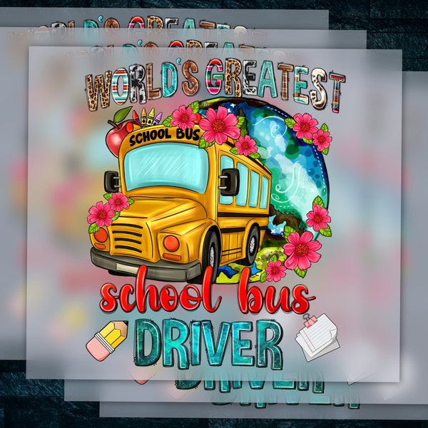 Top Quality School Bus Driver Design for Back-to-School Heat Transfer and Press, World's Best DTF Ready