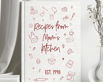 Custom Recipe Book, Blank Cookbook Journal, Family Keepsake, Mom Recipe Gift, Personalized Kitchen Present