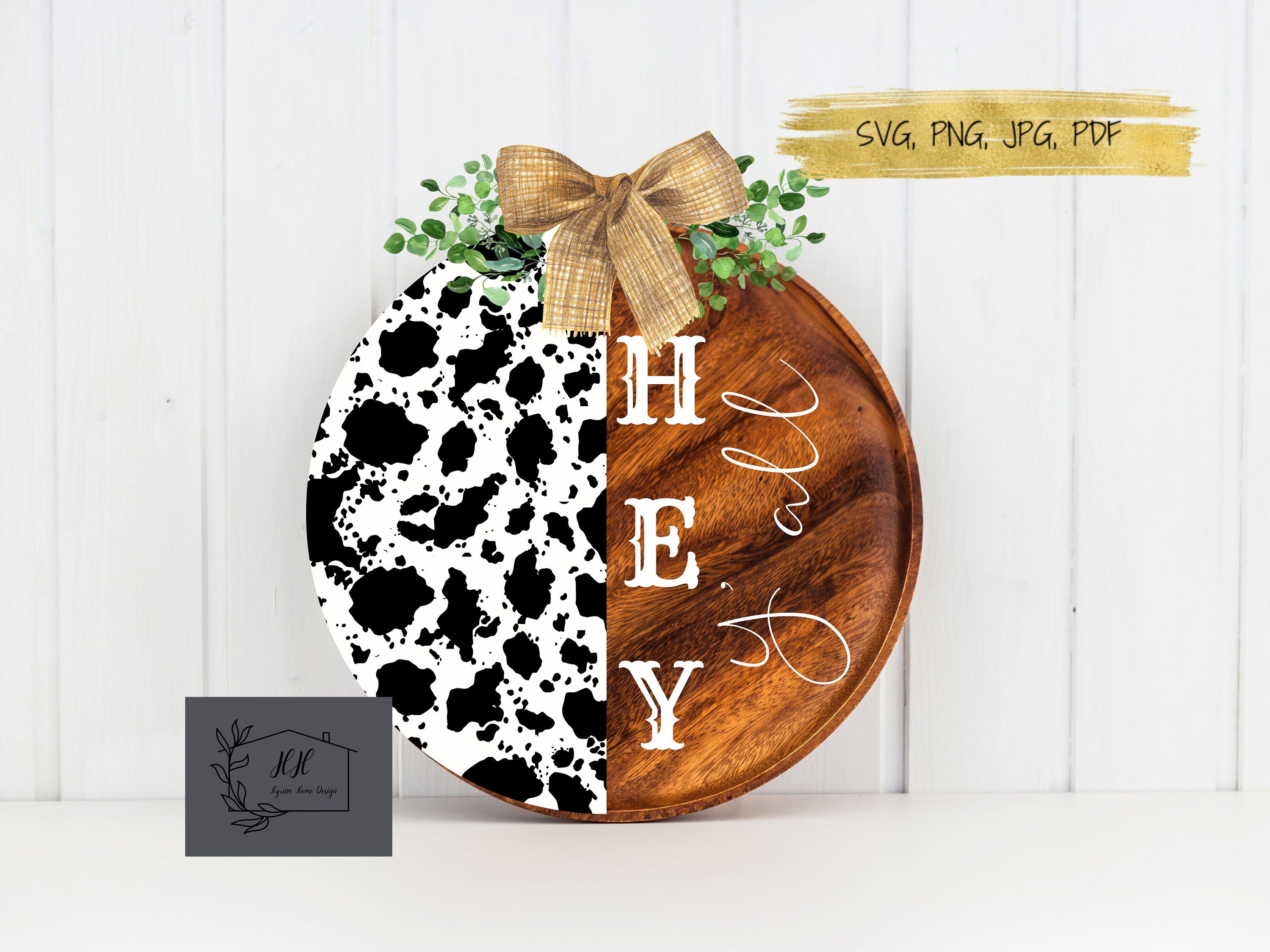 SVG, Hey Y'all Svg, Door Hanger SVG, Farmhouse Decor, Cow Print SVG ...