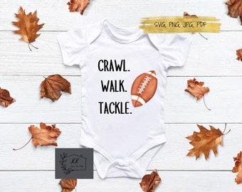 SVG Files, Crawl Walk Tackle Svg, Newborn Onesie Svg, football Svg, football baby, Clip art, Digital Cut Files Cricut Silhouette Jpg Pdf Png