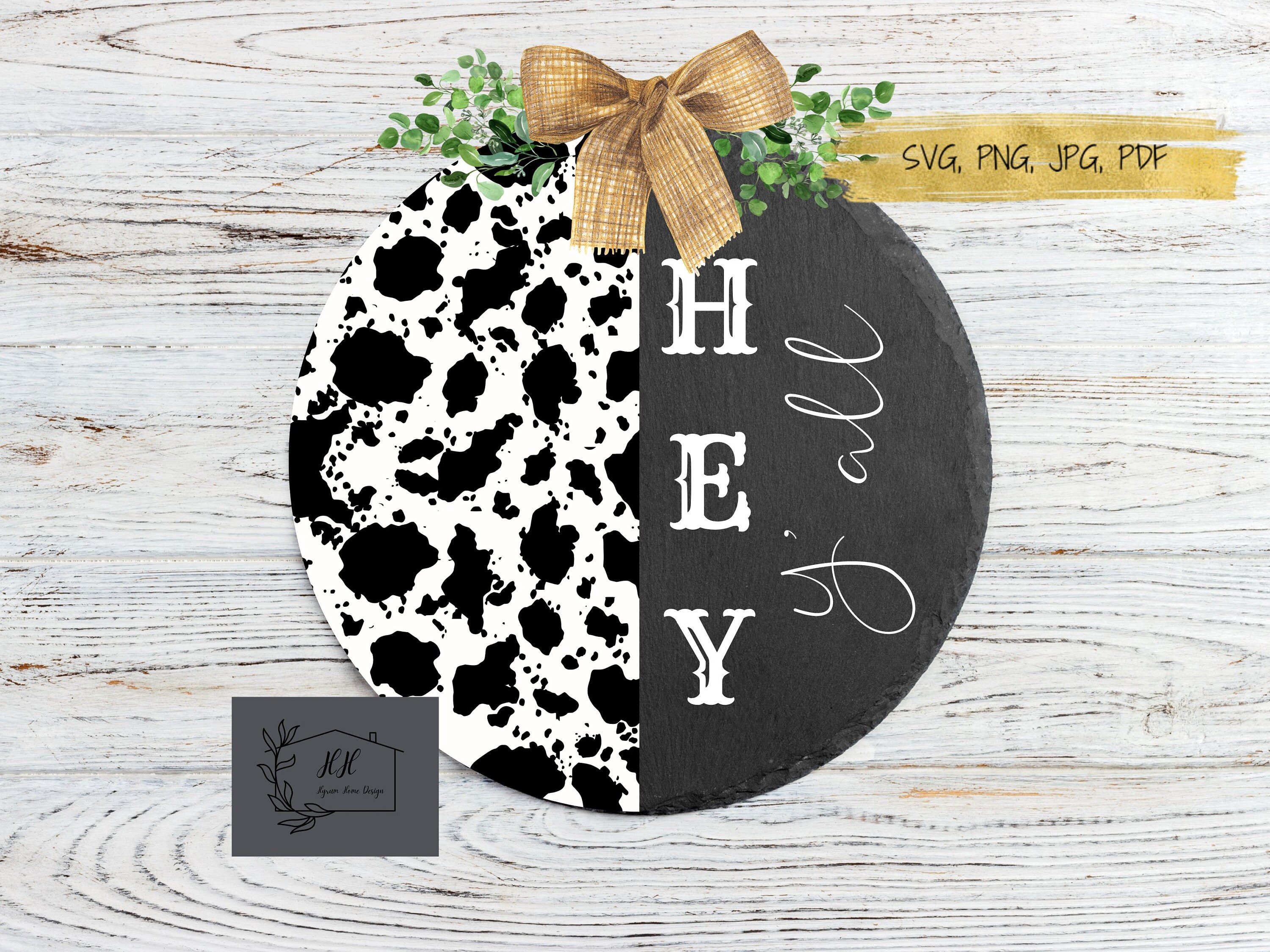 SVG, Hey Y'all Svg, Door Hanger SVG, Farmhouse Decor, Cow Print SVG ...