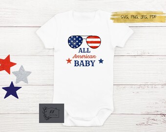 SVG Files, All American Baby Svg, Newborn Onesie Svg, American Svg, 4th of July, Clip art, Digital Cut Files Cricut Silhouette Jpg Pdf Png