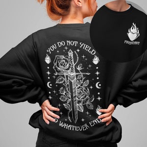 TOG - Fireheart, You Do Not Yield, Double-Sided Print Sweatshirt, SJM, Throne Of Glass, Bookish Gift