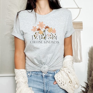 Choose Kindness Floral Tee, Choose Kindness Shirt, Be Kind Shirt, Floral Shirt, Positive Shirt, Be Kind Shirt, Boho Floral, Kind Tee