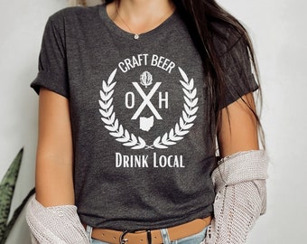 Drink Local Ohio, Ohio Beer, Craft Beer Ohio, Drink Local Tee, Ohio Beer Tee, Craft Beer Tee, Ohio Beer Shirt, Beer Snob, Beer Lover, Craft