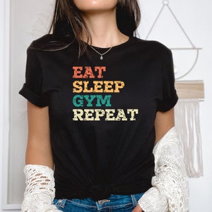Eat Sleep Gym Repeat, Eat Sleep Gym Repeat Shirt, Funny Tee, Eat Sleep Repeat, Humorous Tee, Fun Mom Shirt, Fun Dad Shirt, Eat Sleep Gym
