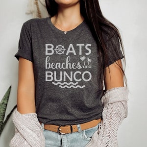 Boats Beaches and Bunco, Bunco Tee, Bunco Shirt, Bunco Tshirt, Bunco Lover Gifts, Play Bunco, Dice, Dice Games, Shirts for Dice Games