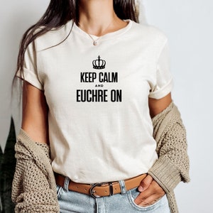 Keep Calm and Euchre On, Euchre Shirt, Card Playing Shirt, Lucky Card Shirt, Euchre Card Game, Euchre